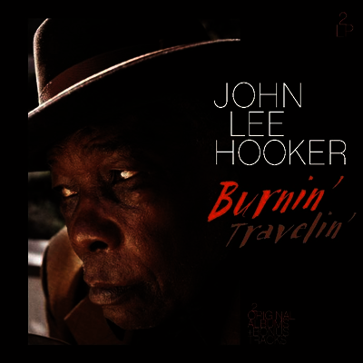 John Lee Hooker — Burnin' / Travelin' 앨범 커버