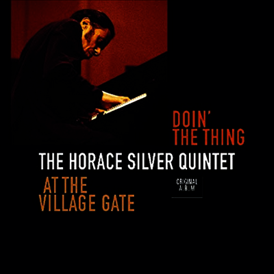 Horace Silver Quintet — Doing The Thing - At The Village Gate 앨범 커버