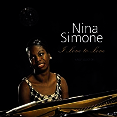 Nina Simone — I Love To Love: EP Selection 앨범 커버