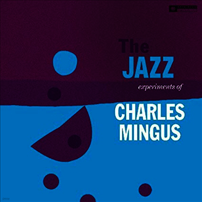 Charles Mingus — Jazz Experiments Of Charles Mingus 앨범 커버