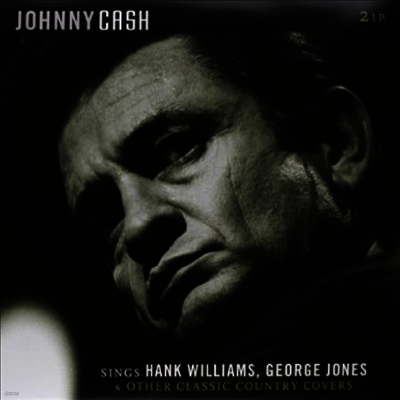 Johnny Cash — Sings Hank Williams, George Jones & Other Classic Country Covers 앨범 커버