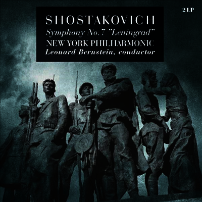 Leonard Bernstein — 쇼스타코비치: 교향곡 7번 '레닌그라드' (Shostakovich: Symphony No.7 Op.60 'Leningrad') - Leonard Bernstein 앨범 커버