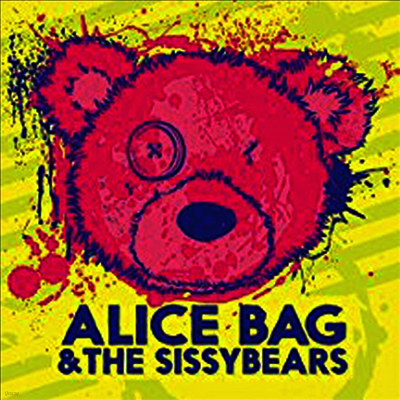 Alice Bag & The Sissybears — Reign Of Fear / XX 앨범 커버