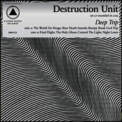 Destruction Unit — Deep Trip 앨범 커버