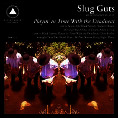 Slug Guts - Playin' in Time with the Deadbeat (LP)