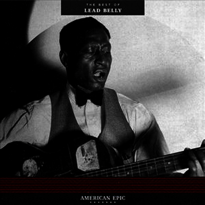 Leadbelly - American Epic: The Best Of Lead Belly (Remastered)(Ltd. Ed)(180G)(LP)