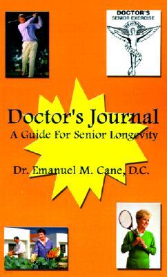 Doctor's Journal: A Guide for Senior Longevity