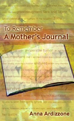 To Remember: A Mother's Journal