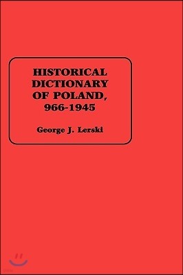 Historical Dictionary of Poland, 966-1945