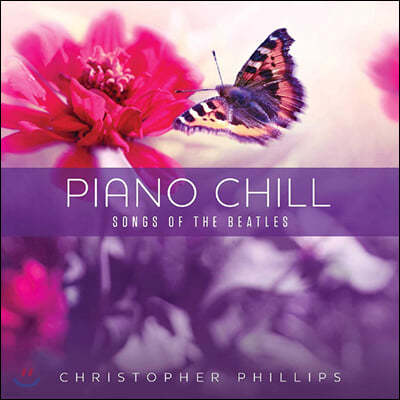 Christopher Phillips (ũ ʸ) - Piano Chill: Songs Of The Beatles