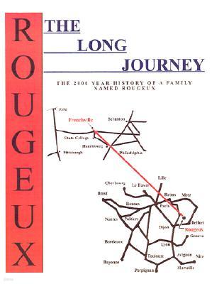 The Long Journey: The 2000 Year History of a Family Named Rougeux