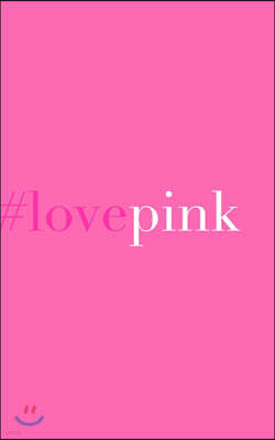 #love pink: love pink