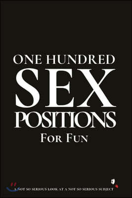 100 Sex Positions For Fun: Lots of Fun