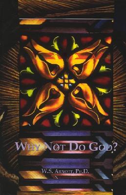 Why Not Do God?