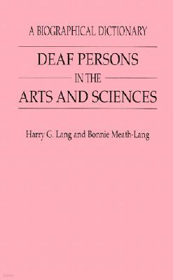 Deaf Persons in the Arts and Sciences: A Biographical Dictionary