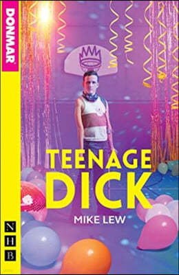 Teenage Dick (NHB Modern Plays)