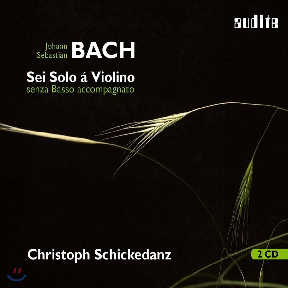 Christoph Schickedanz 바흐: 바이올린을 위한 소나타와 파르티타 전곡집 - 크리스토프 시케단츠 