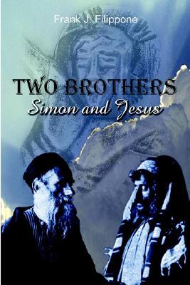 Two Brothers: Simon and Jesus