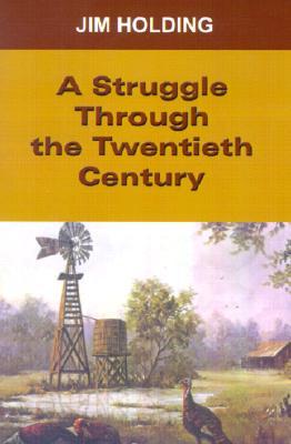 Struggle Through the Twentieth Century