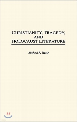 Christianity, Tragedy, and Holocaust Literature