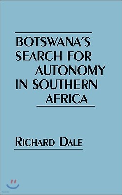 Botswana's Search for Autonomy in Southern Africa