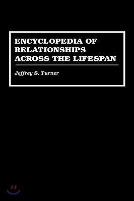 Encyclopedia of Relationships Across the Lifespan