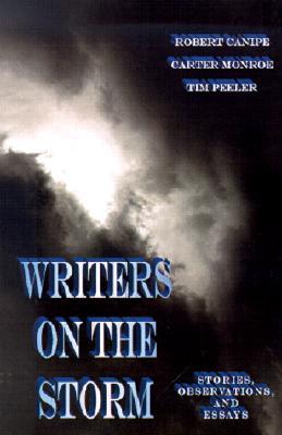 Writers on the Storm: Stories, Observations, and Essays