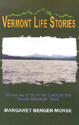 Vermont Life Stories: Memories of Summer Living in the Green Mountain State