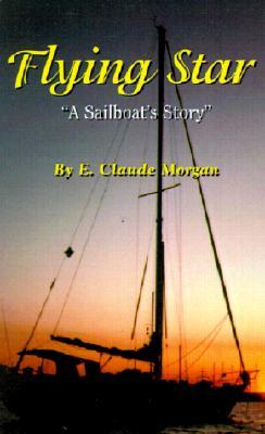 Flying Star: "A Sailboat's Story"