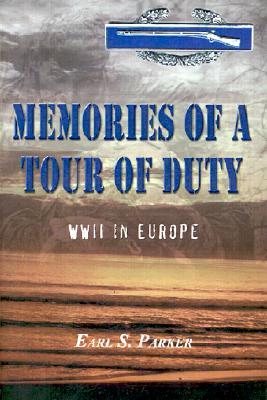 Memories of a Tour of Duty: WWII in Europe