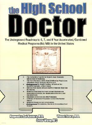 High School Doctor: The Underground Roadmap to 6, 7, and 8 Year Accelerated/Combined Medical Program