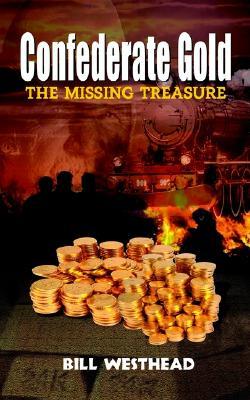 Confederate Gold: The Missing Treasure