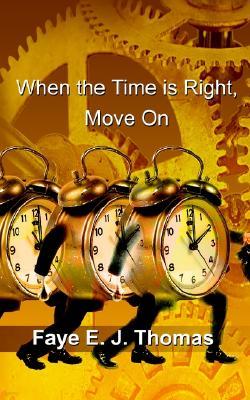 When the Time Is Right, Move on