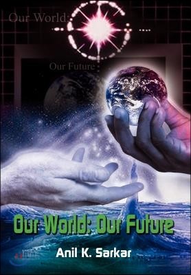 Our World: Our Future