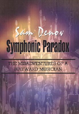 Symphonic Paradox: The Misadventures of a Wayward Musician