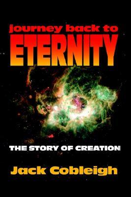 Journey Back to Eternity: The Story of Creation