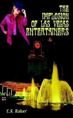 The Implosion of Las Vegas Entertainers