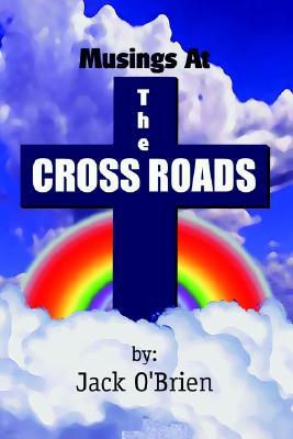 Musings at the Cross Roads