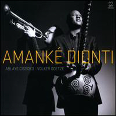 Ablaye Cissoko/Volker Goetze - Amanke Dionti (CD)