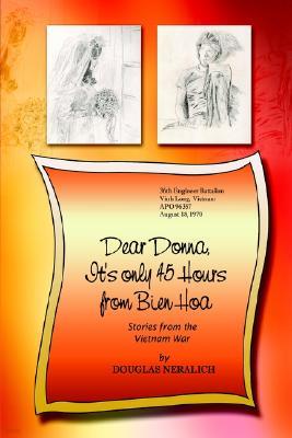 Dear Donna, It's Only 45 Hours from Bien Hoa: Stories from the Vietnam War