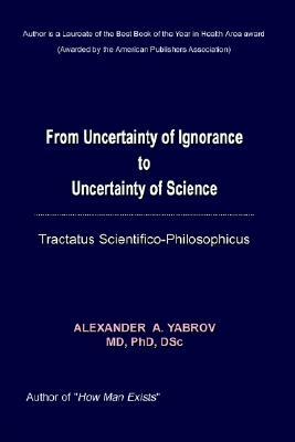 From Uncertainty of Ignorance to Uncertainty of Science. Tractatus Scientifico-Philosophicus