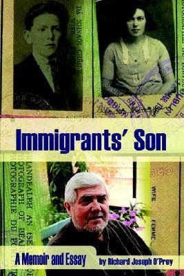 Immigrants' Son: A Memoir and Essay