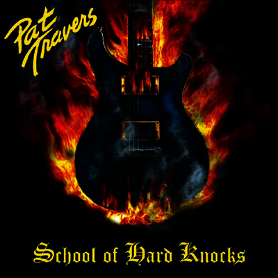 Pat Travers — School Of Hard Knocks (Remastered) 앨범 커버