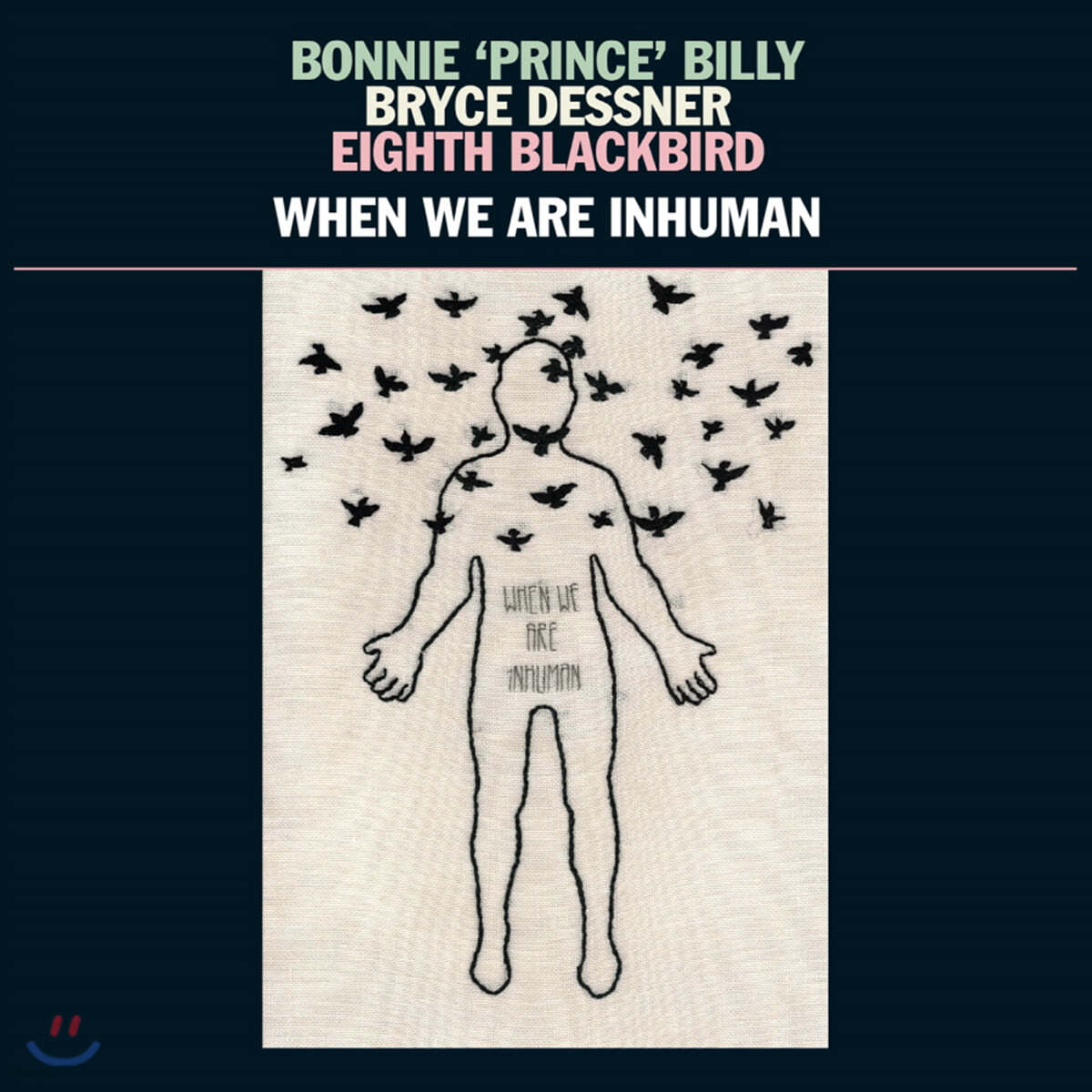 Bonnie &#39;Prince&#39; Billy, Bryce Dessner, Eighth Blackbird - When We Are Inhuman [2LP]