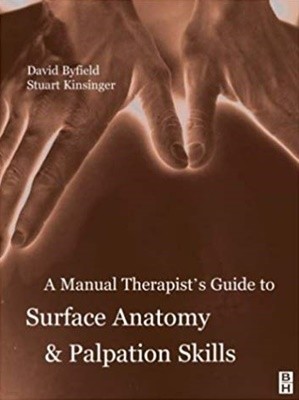 A Manual Therapists Guide to Surface Anatomy and Palpation Skills (Paperback)