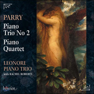 Leonore Piano Trio ޹Ʈ 丮: ǾƳ Ʈ 2, ǾƳ  - 뷹 ǾƳ Ʈ (Hubert Parry: Piano Trio and Piano Quartet)