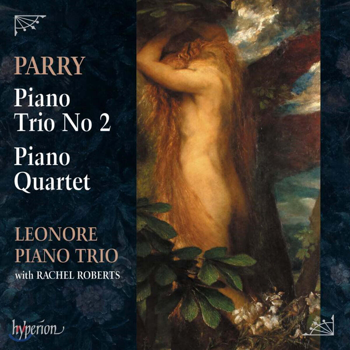 Leonore Piano Trio 휴버트 페리: 피아노 트리오 2번, 피아노 사중주 - 레오노레 피아노 트리오 (Hubert Parry: Piano Trio and Piano Quartet)