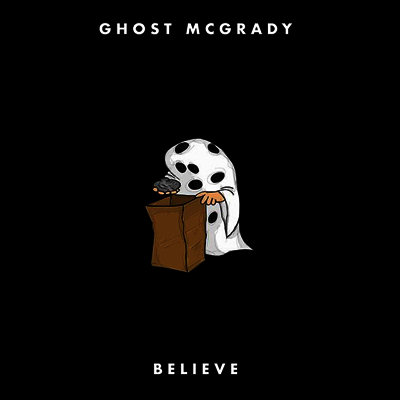 Ghost Mcgrady — Believe 앨범 커버