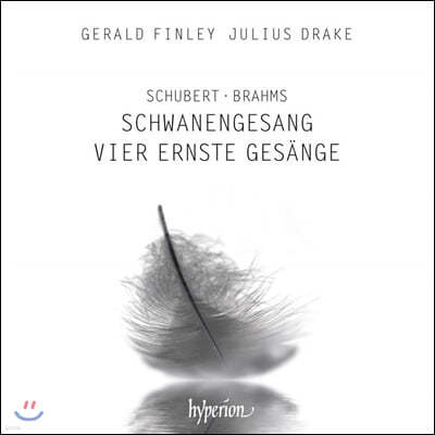 Gerald Finley / Julius Drake 슈베르트: 백조의 노래 / 브람스: 가곡집 (Schubert: Schwanengesang / Brahms: Vier ernste Gesange)