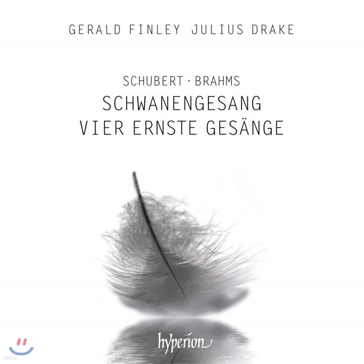 Gerald Finley / Julius Drake 슈베르트: 백조의 노래 / 브람스: 가곡집 (Schubert: Schwanengesang / Brahms: Vier ernste Gesange)